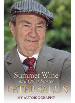 Peter Sallis - Summer Wine & Other Stories