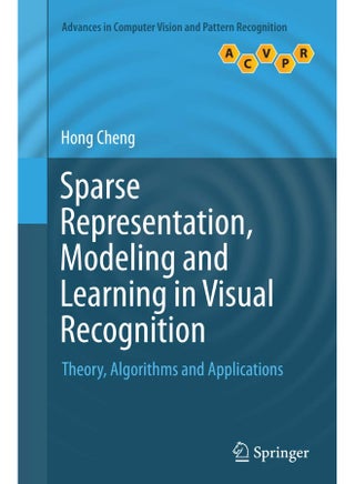 Sparse Representation, Modeling and Learning in Visual Recognition: Theory, Algorithms and Applications - pzsku/Z1347497BDA0CAA8BF2C8Z/45/1747922428/c1e3b951-ec3b-4e6b-ba8e-d51e41b7af08