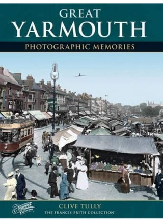 Great Yarmouth: Photographic Memories - pzsku/Z134CD3BB9CAABD945653Z/45/1746223366/c706879d-6265-401f-80f9-4b05917f7944