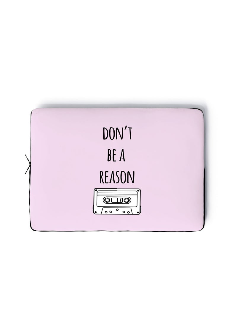 LOUD UNIVERSE Laptop Sleeve 13 inch 13 Reasons Why Quote Dont be a reason Netflix TV Series Tablet Sleeve - Image 1