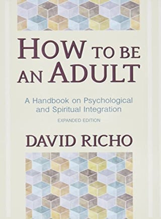 How To Be An Adult: A Handbook On Psychological And Spiritual Integration - pzsku/Z1359590336CFD19480A4Z/45/_/1703601475/1f56b26a-d5eb-42a7-ba85-53fe356e1c8d