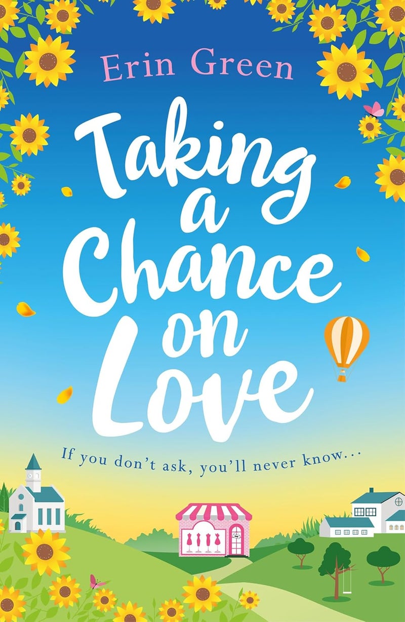 Taking a Chance on Love: Feel-good, romantic and uplifting - a perfect staycation read! 