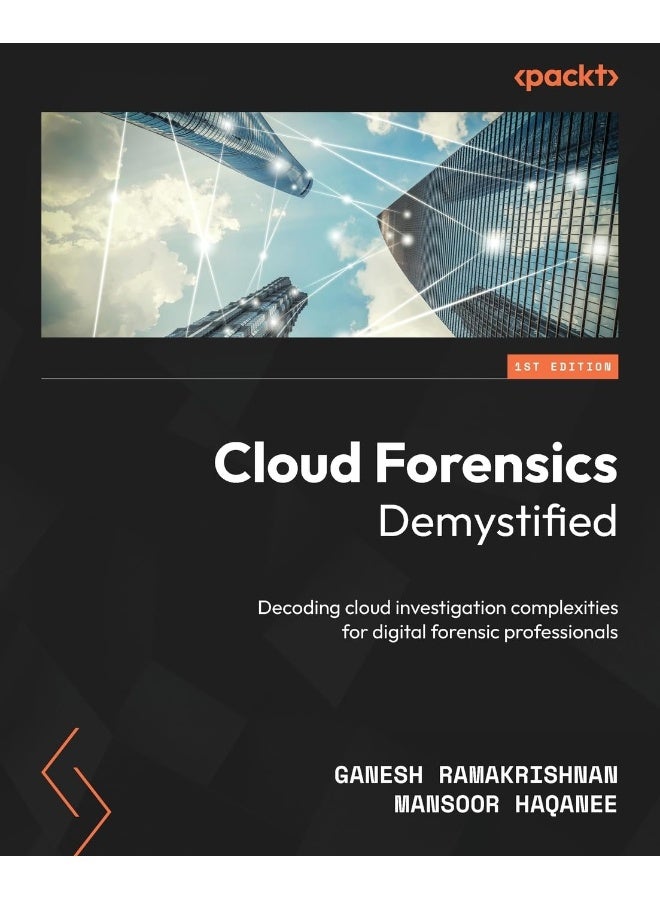 Cloud Forensics Demystified: Decoding cloud investigation complexities for digital forensic professionals