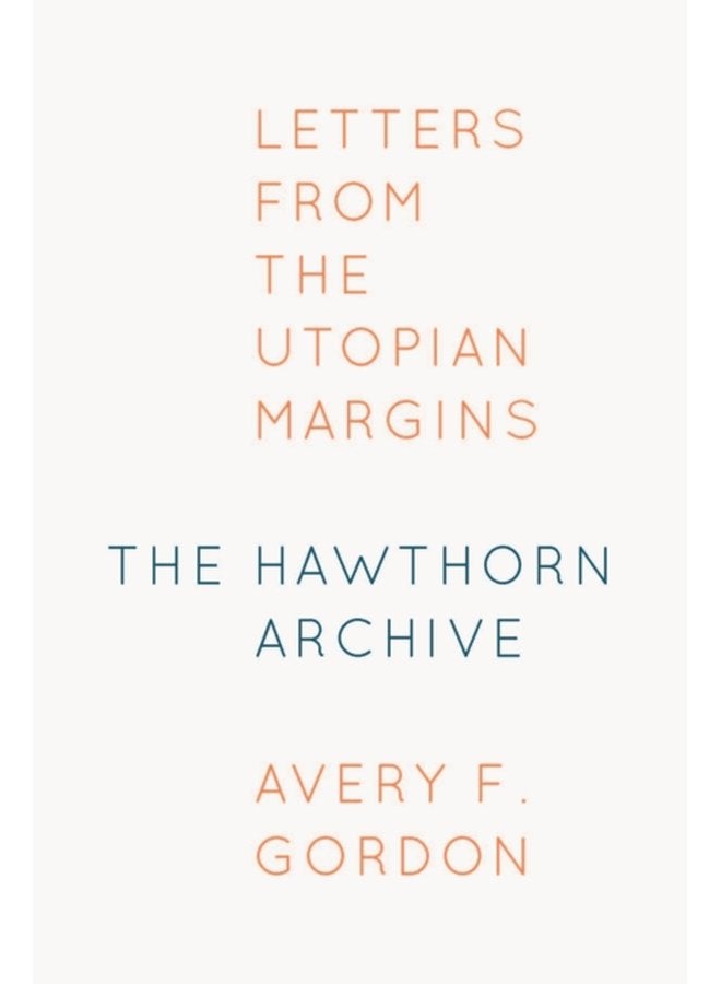 The Hawthorn Archive Letters from the Utopian Margins - Paperback