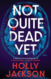 Not Quite Dead Yet: A Novel