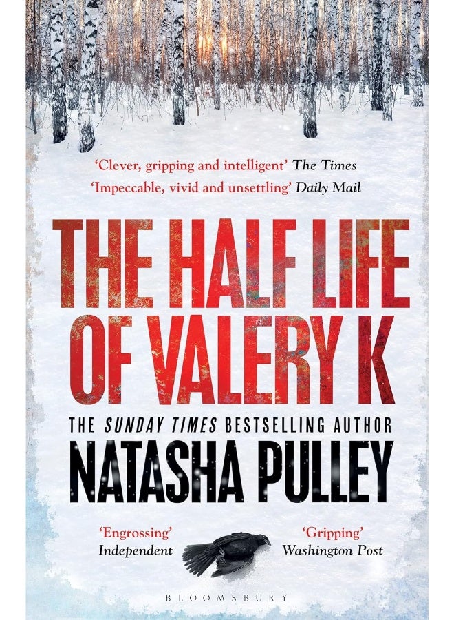 The Half Life of Valery K: THE TIMES HISTORICAL FICTION BOOK OF THE MONTH