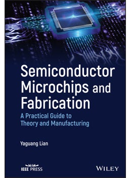 Semiconductor Microchips and Fabrication