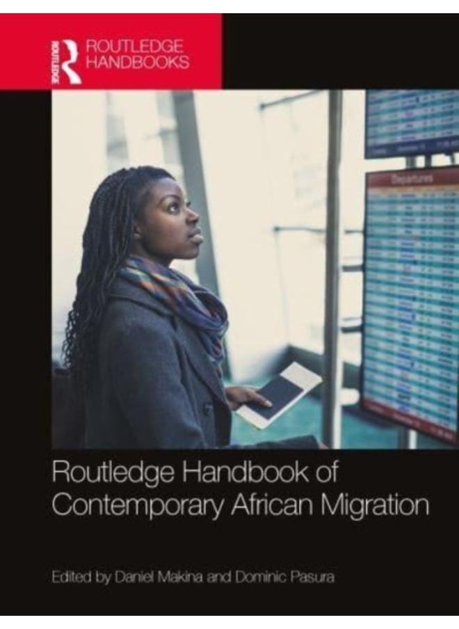 Routledge Handbook of Contemporary African Migration 