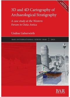 3D and 4D Cartography of Archaeological Stratigraphy: A case study at the Western Forum in Ostia Antica  - Image 1