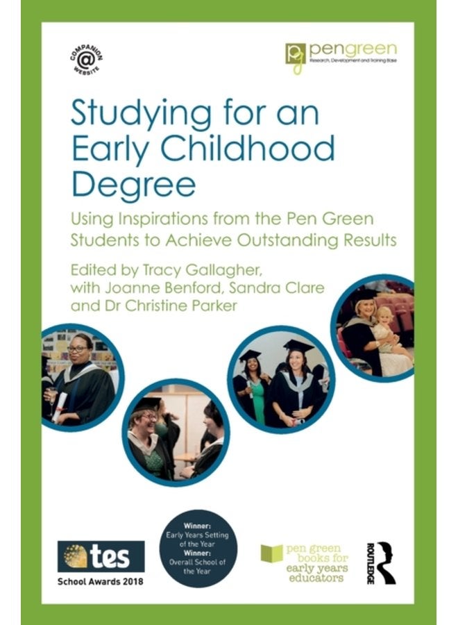 Studying for an Early Childhood Degree Using Inspirations from the Pen Green Students to Achieve Outstanding Results - Paperback