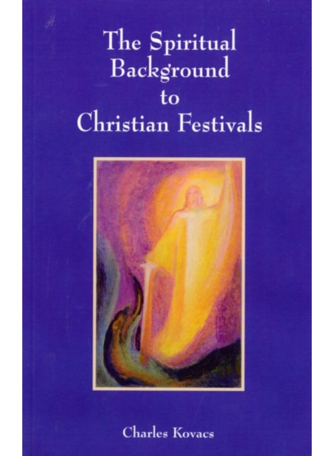 The Spiritual Background To Christian Festivals - Paperback