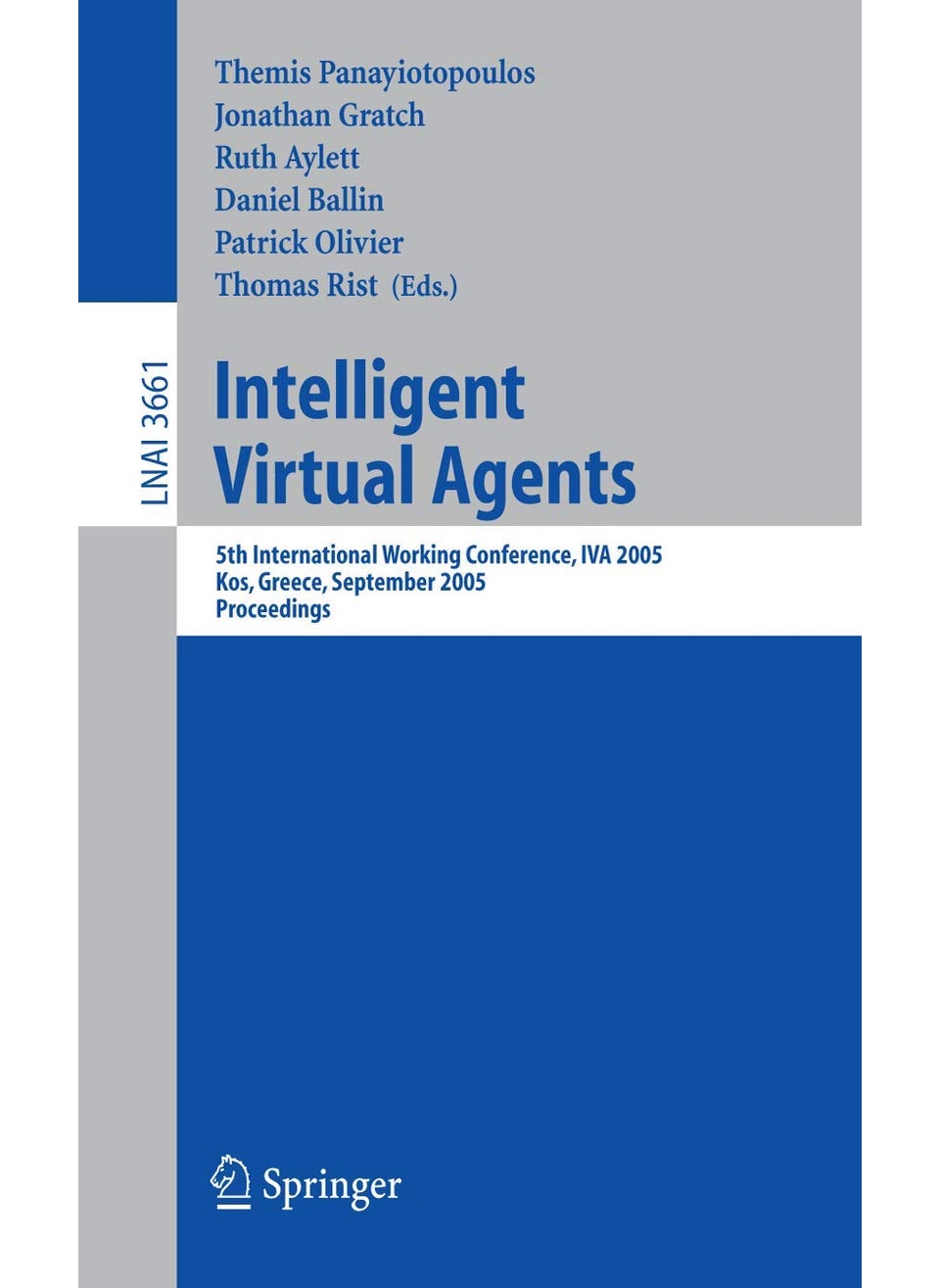Intelligent Virtual Agents: 5th International Working Conference, IVA 2005, Kos, Greece, September 12-14, 2005, Proceedings 