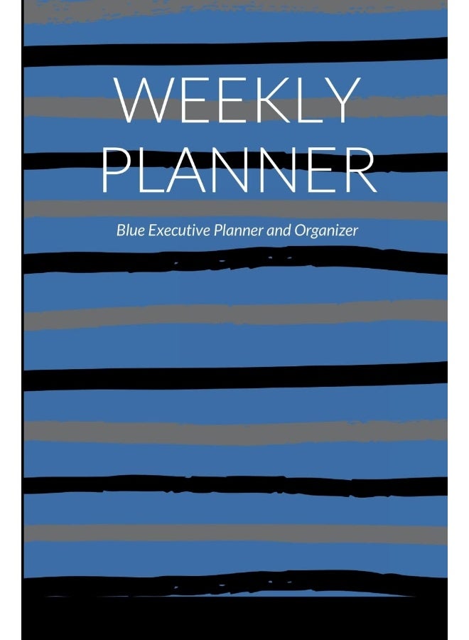 Undated Weekly Planner 2022 6x9: Blue Executive Cover Planner and Organizer by K&B Meyer  - Image 1