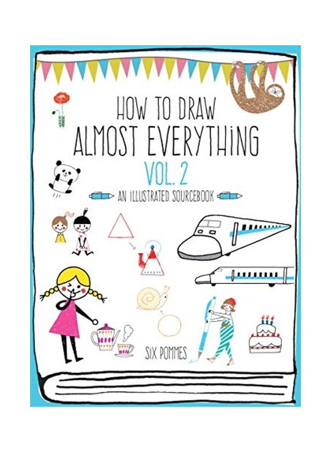 How To Draw Almost Everything Volume 2: An Illustrated Sourcebook - Image 1