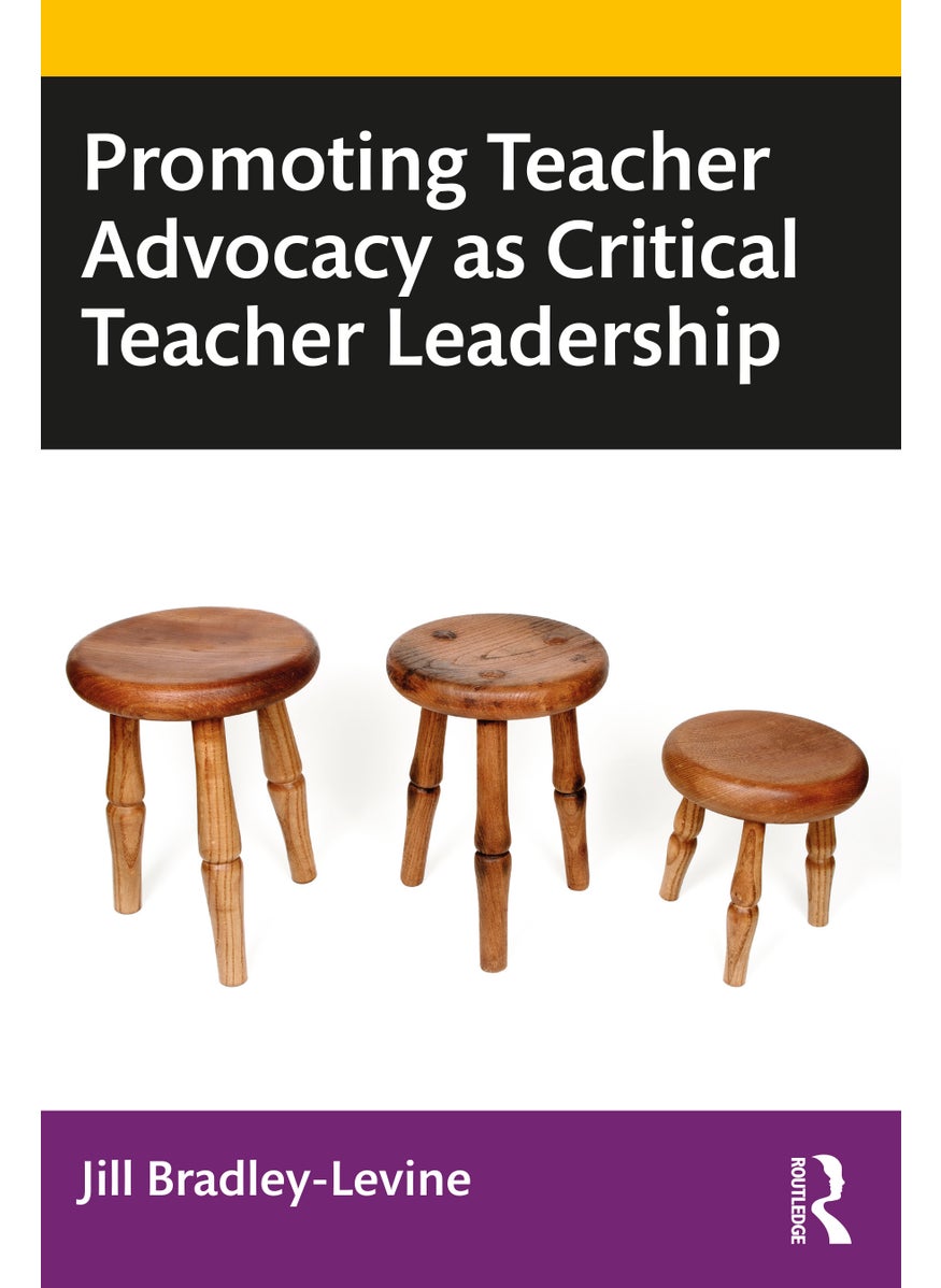 Promoting Teacher Advocacy as Critical Teacher Leadership 