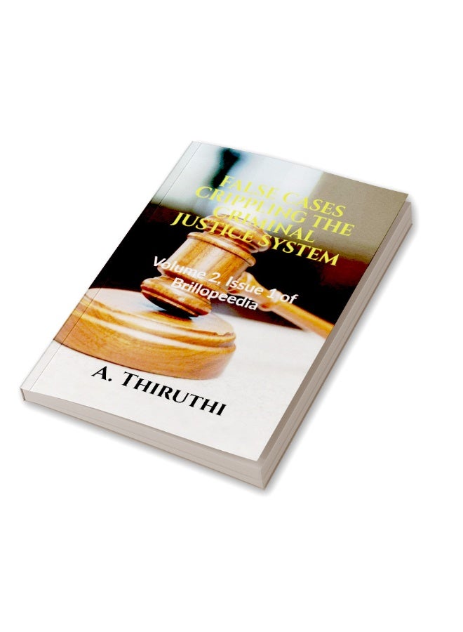 FALSE CASES CRIPPLING THE CRIMINAL JUSTICE SYSTEM  - Image 2