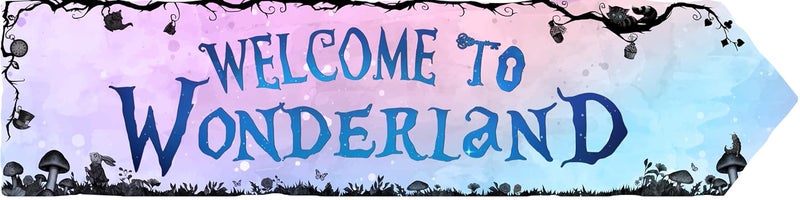 Flinelife Welcome To Wonderland Sign - Image 1
