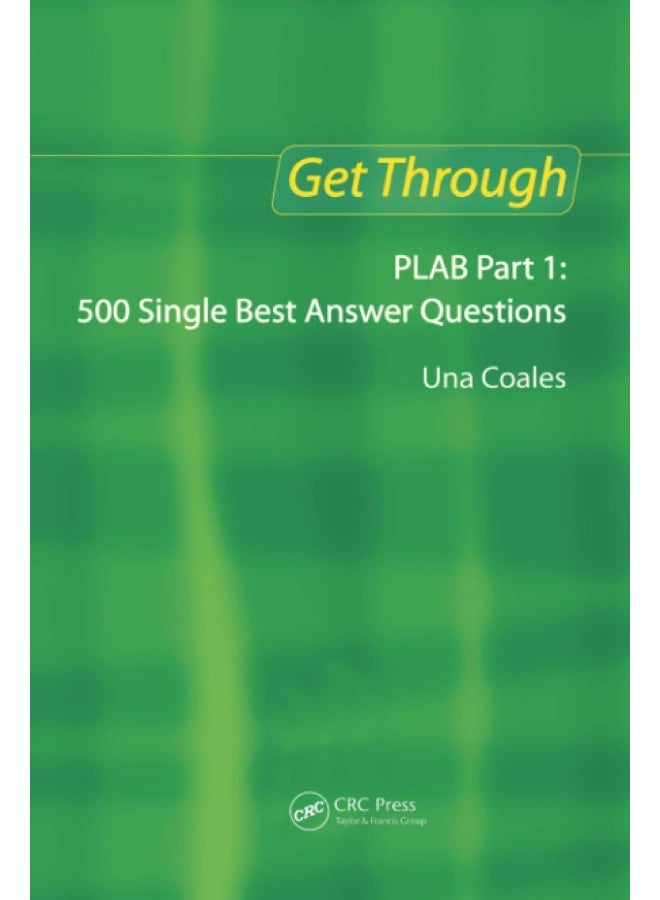 CRC Press Get Through PLAB Part 1: 500 Single Best Answer Questions - Image 1