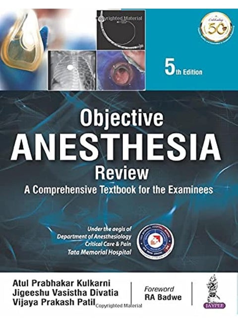 Objective Anesthesia Review: A Comprehensive Textbook for the Examinee