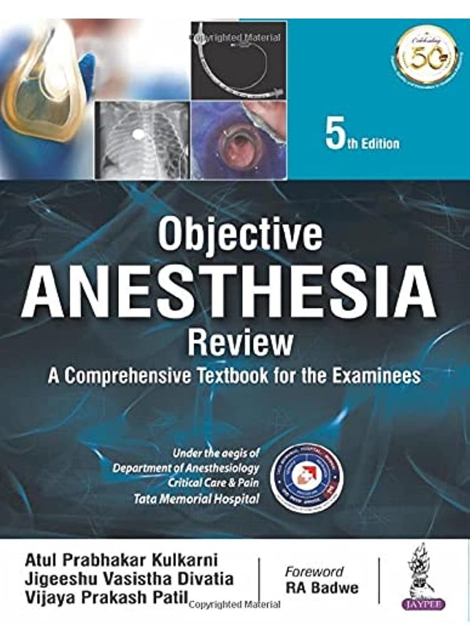 Objective Anesthesia Review: A Comprehensive Textbook for the Examinee 