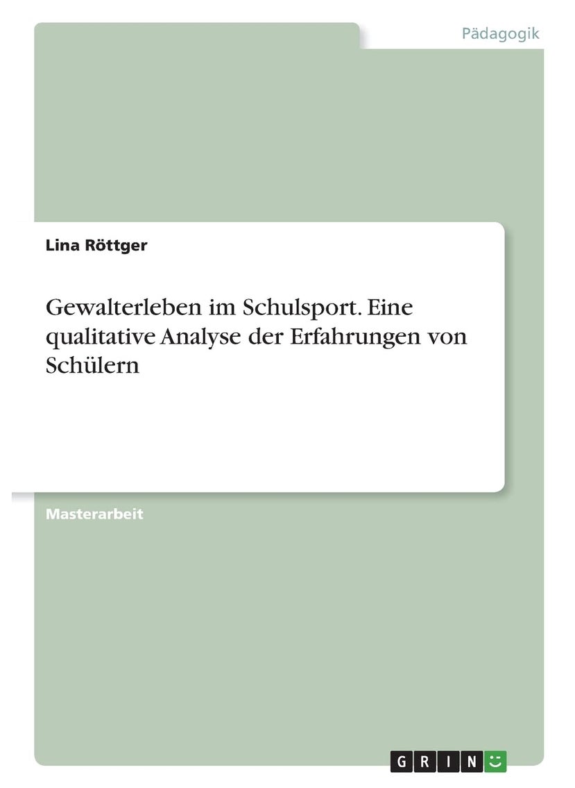 Gewalterleben im Schulsport. Eine qualitative Analyse der Erfahrungen von Schülern 