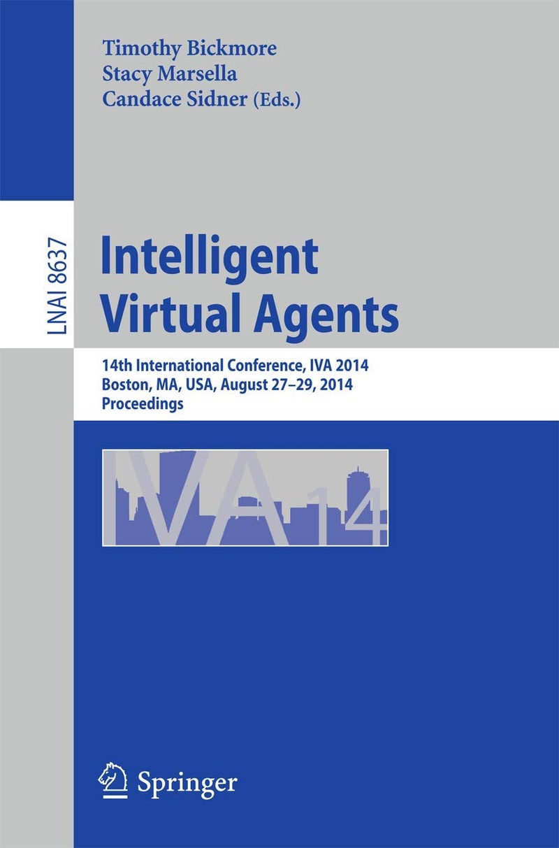 Intelligent Virtual Agents: 14th International Conference, IVA 2014, Boston, MA, USA, August 27-29, 2014, Proceedings