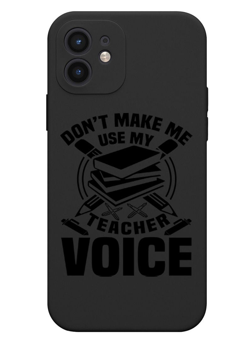 Theodor Protective Slim Fit Case Liquid Silicone Cover with Full Body Protection Anti-Scratch Shockproof Case For iPhone 12 Black  - Teacher Voice white copy - Image 1