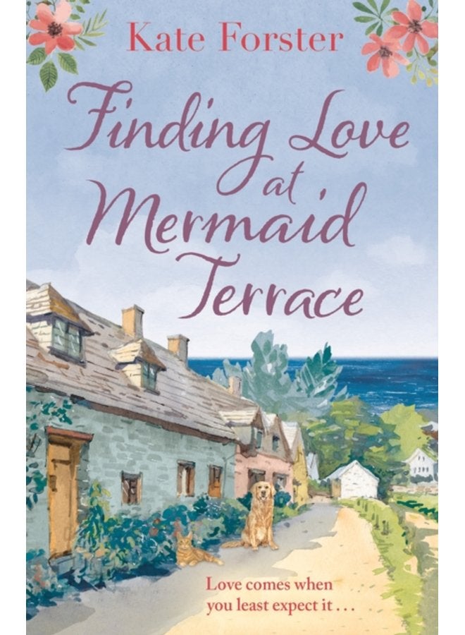 Finding Love at Mermaid Terrace A heart warming and feel good village romance to curl up with - Paperback