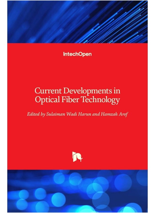 Current Developments in Optical Fiber Technology 