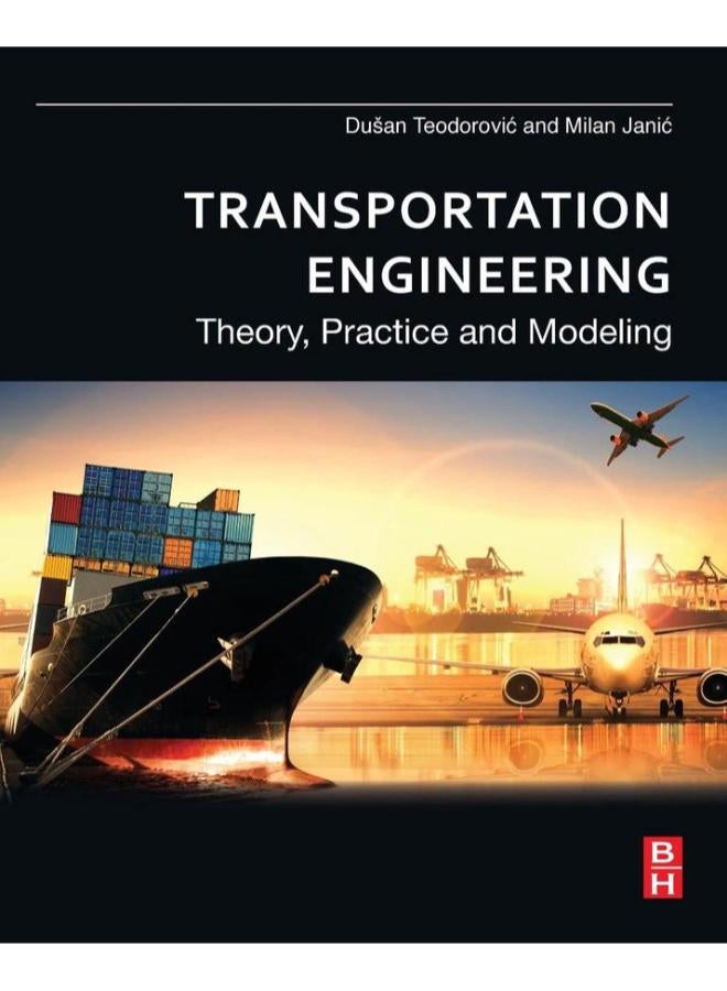 Transportation Engineering Theory Practice and Modeling Ed 1 