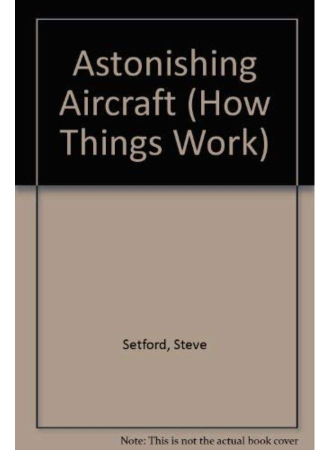 Astonishing Aircraft