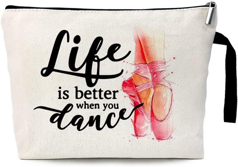 Life Is Better When You Dance Funny Cosmetic Bag, for Travel Toiletry Zipper Storage Pouch Makeup Bag, Dance Lover Gifts, Dance Teacher Gifts, Ballet Girl Gifts, Dance Team Gifts, Dancing School Gifts