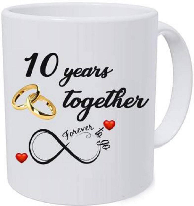 Alexus Happy 10th Year Marriage Anniversary love Ceramic Coffee Mug Slogan Quote Printed Ceramic Coffee & Tea Mug, Cup Best Gifts For Wedding/Anniversary/Couple/Marriage/Birthday/Return Gift -(350 ML) - White - Image 1