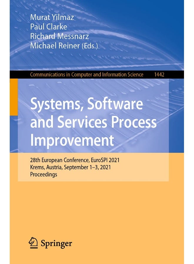 Systems, Software and Services Process Improvement: 28th European Conference, EuroSPI 2021, Krems, Austria, September 1-3, 2021, Proceedings