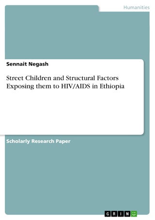 Street Children and Structural Factors Exposing them to HIV/AIDS in Ethiopia - pzsku/Z13D29EFF5AE0F2B262E1Z/45/1749123224/2c6bb37e-baa0-4428-b550-160376e66032