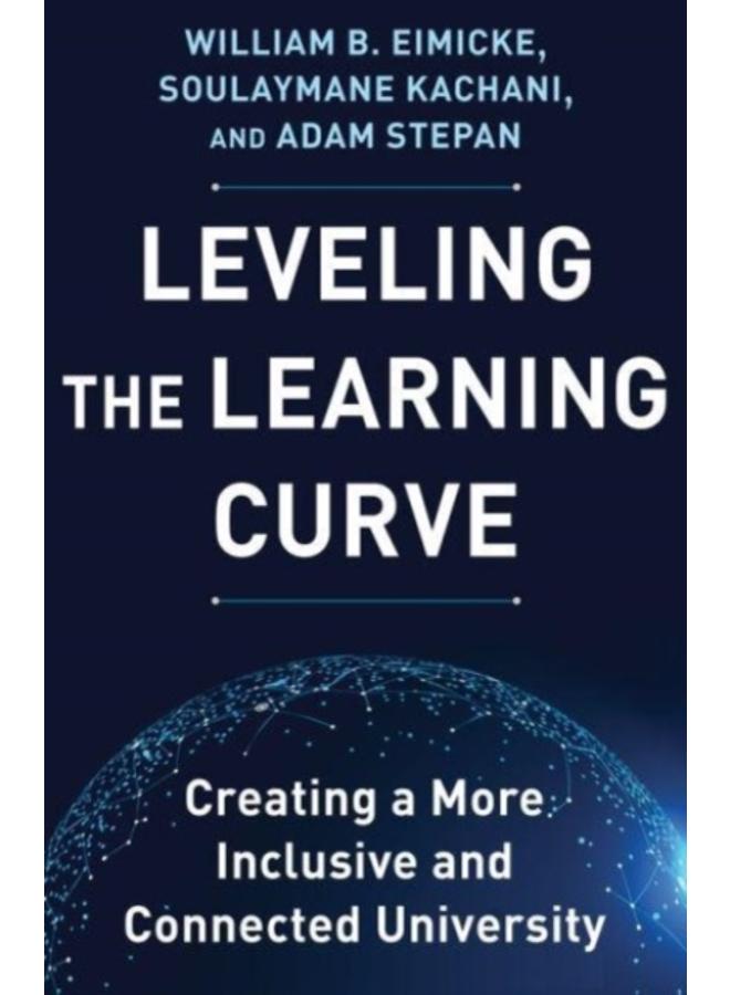 Leveling the Learning Curve : Creating a More Inclusive and Connected University