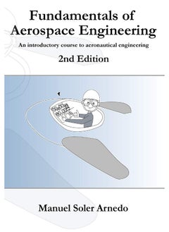 Fundamentals of Aerospace Engineering (2nd Edition): An introductory course to aeronautical engineering 