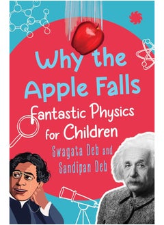 Why The Apple Falls: Fantastic Physics For Children  - Image 1