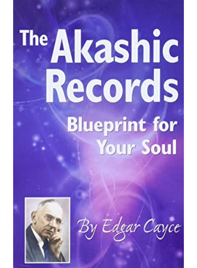The Akashic Records Blueprint For Your Soul By Cayce, Edgar (Edgar Cayce) Paperback