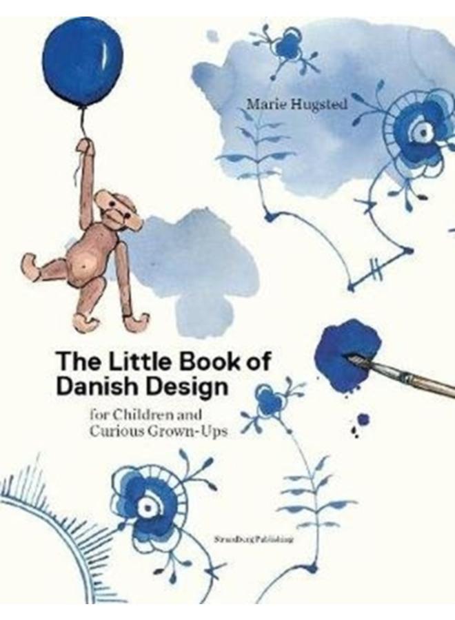 The Little Book of Danish Design : for Children and Curious Grown-ups 