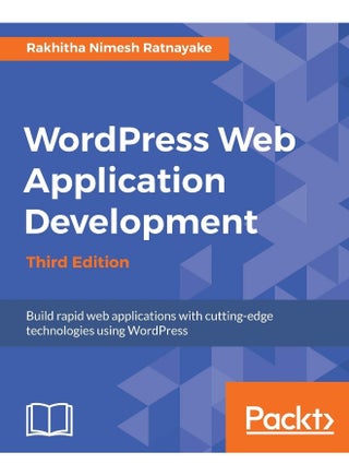 Wordpress Web Application Development - Third Edition: Building robust web apps easily and efficiently - pzsku/Z13E6DB87A5E35DECA74FZ/45/1747996781/7757f542-a3c7-4738-bf10-de50be334638