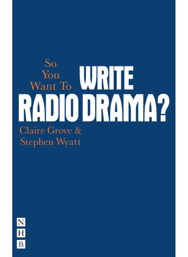 So You Want To Write Radio Drama - Paperback