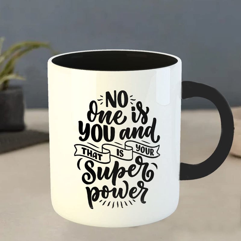 YaaNaa Coffee Mug Motivation Inspirational Quotes No One is You and That is Your Superpower Coworkers Colleagues Office Employee Staff Boss Printed Ceramic 325 ML11Oz R369BK - Image 4