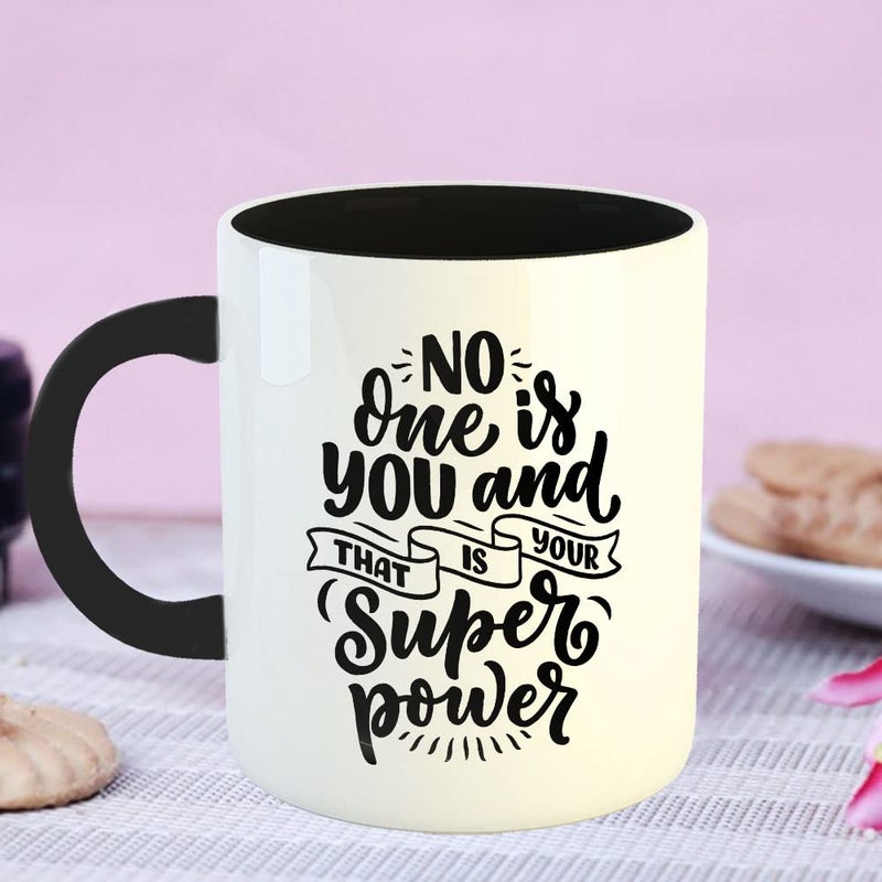 YaaNaa Coffee Mug Motivation Inspirational Quotes No One is You and That is Your Superpower Coworkers Colleagues Office Employee Staff Boss Printed Ceramic 325 ML11Oz R369BK - Image 2