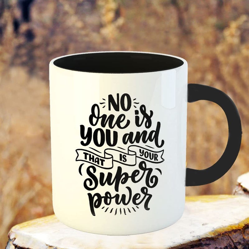 YaaNaa Coffee Mug Motivation Inspirational Quotes No One is You and That is Your Superpower Coworkers Colleagues Office Employee Staff Boss Printed Ceramic 325 ML11Oz R369BK - Image 3