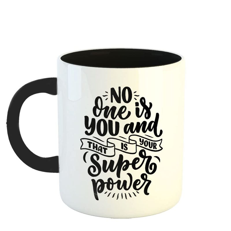 YaaNaa Coffee Mug Motivation Inspirational Quotes No One is You and That is Your Superpower Coworkers Colleagues Office Employee Staff Boss Printed Ceramic 325 ML11Oz R369BK - Image 1