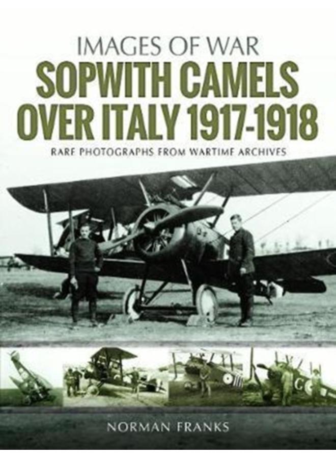 Sopwith Camels Over Italy, 1917-1918