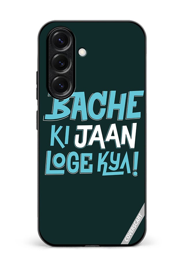 VR CREATIVE Protective Case Cover For Samsung Galaxy S25 Plus Bache Ki Jaan Loge Kya Design Multicolour