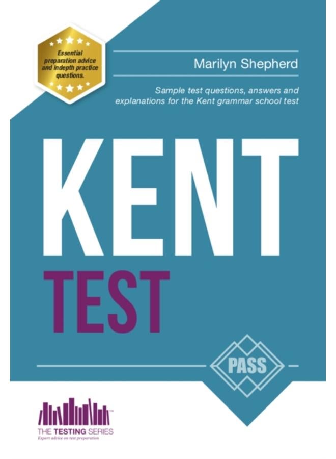 Kent Test: 100s of Sample Test Questions and Answers for the 11+ Kent Test