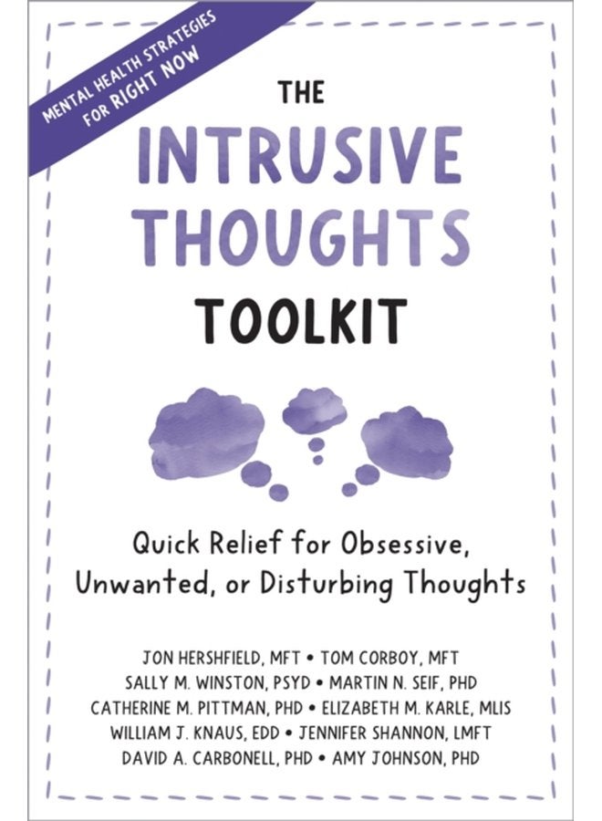The Intrusive Thoughts Toolkit Quick Relief for Obsessive Unwanted or Disturbing Thoughts - Paperback